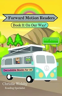 Forward Motion Readers : Book 3: On Our Way!