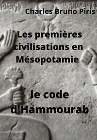 Les premières civilisations en Mésopotamie: le code d'Hammourabi