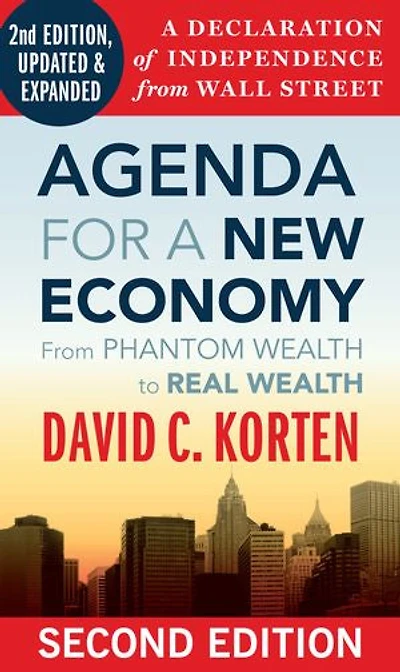 Agenda for a New Economy: From Phantom Wealth to Real