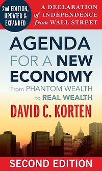 Agenda for a New Economy: From Phantom Wealth to Real