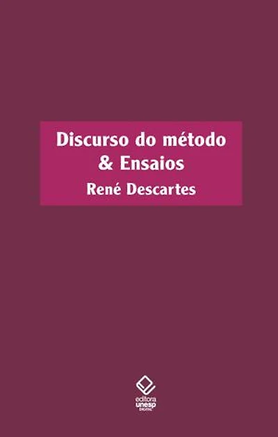Discurso do método & ensaios