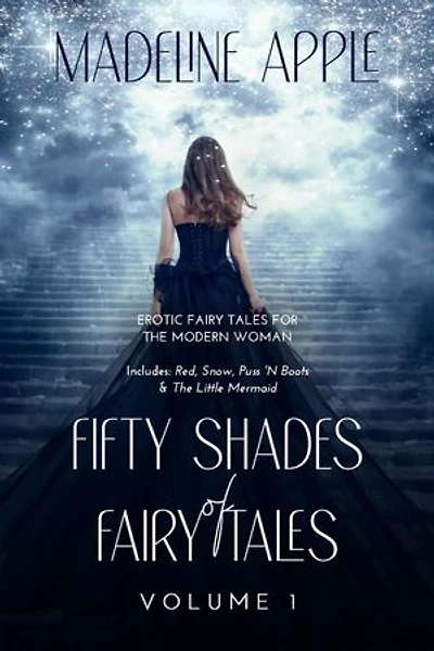 Fifty Shades of Fairy Tales Volume I