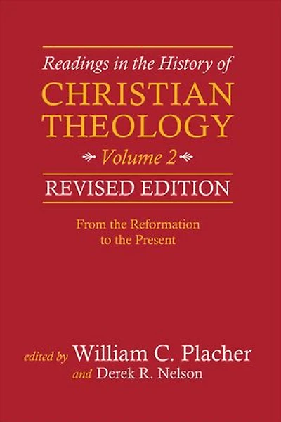 Readings the History of Christian Theology, Volume 2, Revised Edition: From Reformation to Present