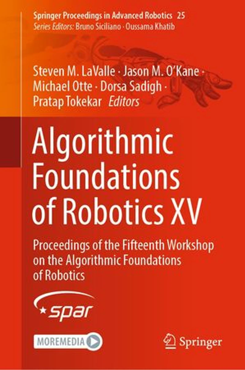 Algorithmic Foundations of Robotics XV: Proceedings the Fifteenth Workshop on