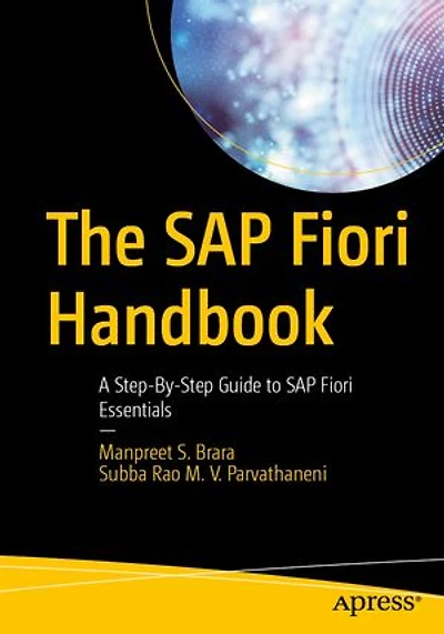 The SAP Fiori Handbook: A Step-By-Step Guide to Essentials