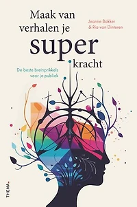 Maak van verhalen je superkracht: De beste breinprikkels voor je publiek