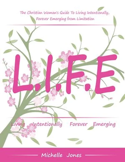 Life-living Intentionally, Forever Emerging