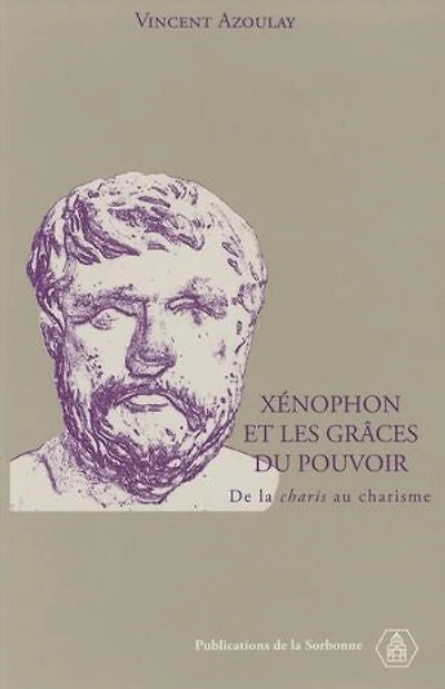 Xénophon et les grâces du pouvoir: De la charis au charisme