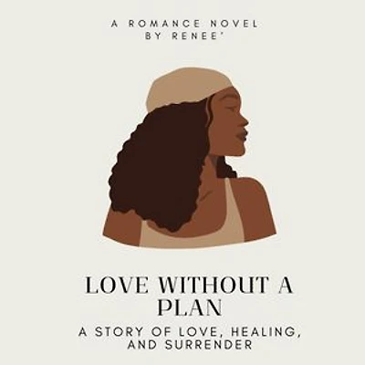 Love Without a Plan: A Story of Love, Healing, and Surrender