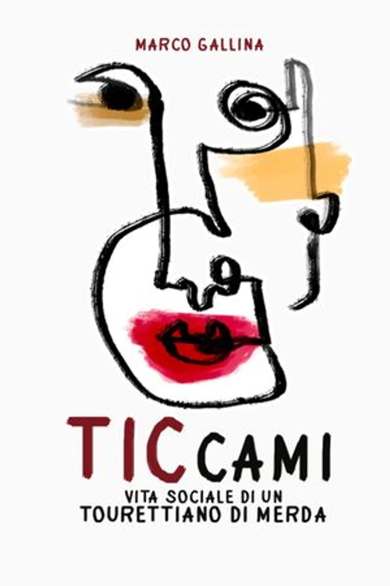 Vita sociale di un Tourettiano di merda: Ticcami