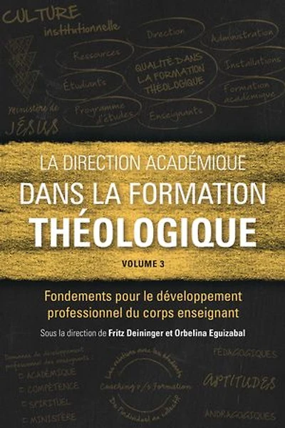 la direction académique dans formation théologique, volume 3: Fondements pour le développement professionnel du corps enseignant