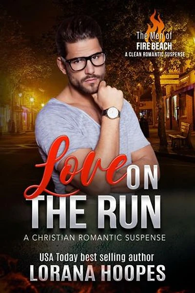 Love on the Run: The Men of Fire Beach, #3.5