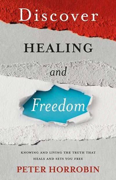 Discover Healing and Freedom: Knowing and living the truth that sets you free