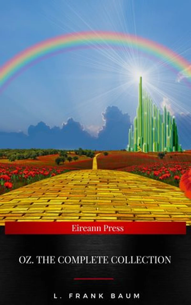 Oz: The Complete Collection (The Greatest Fictional Characters of All Time)