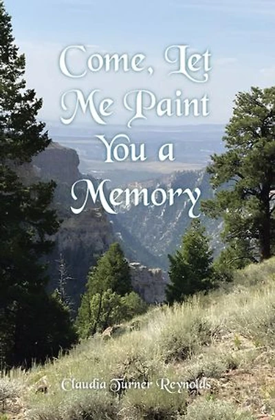 Come, Let Me Paint You a Memory