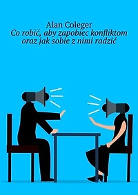 Co robić, aby zapobiec konfliktom oraz jak sobie z nimi radzić
