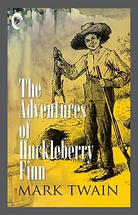 Adventures of Huckleberry Finn, The
