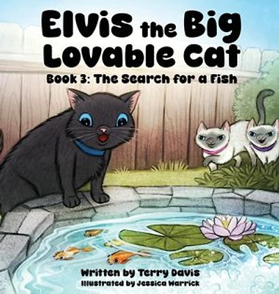 Elvis the Big Lovable Cat: Book 3: The Search for a Fish