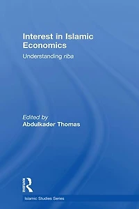 Interest Islamic Economics: Understanding Riba