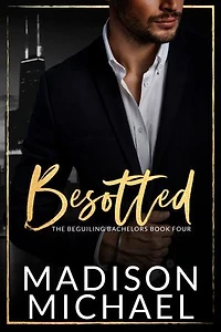 Besotted: A Second Chance Love Triangle Billionaire Romance