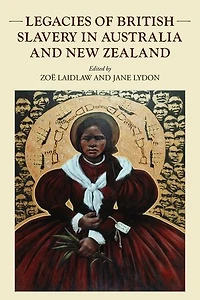 Legacies of British slavery Australia and New Zealand