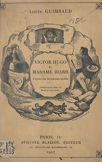 Victor Hugo et Madame Biard