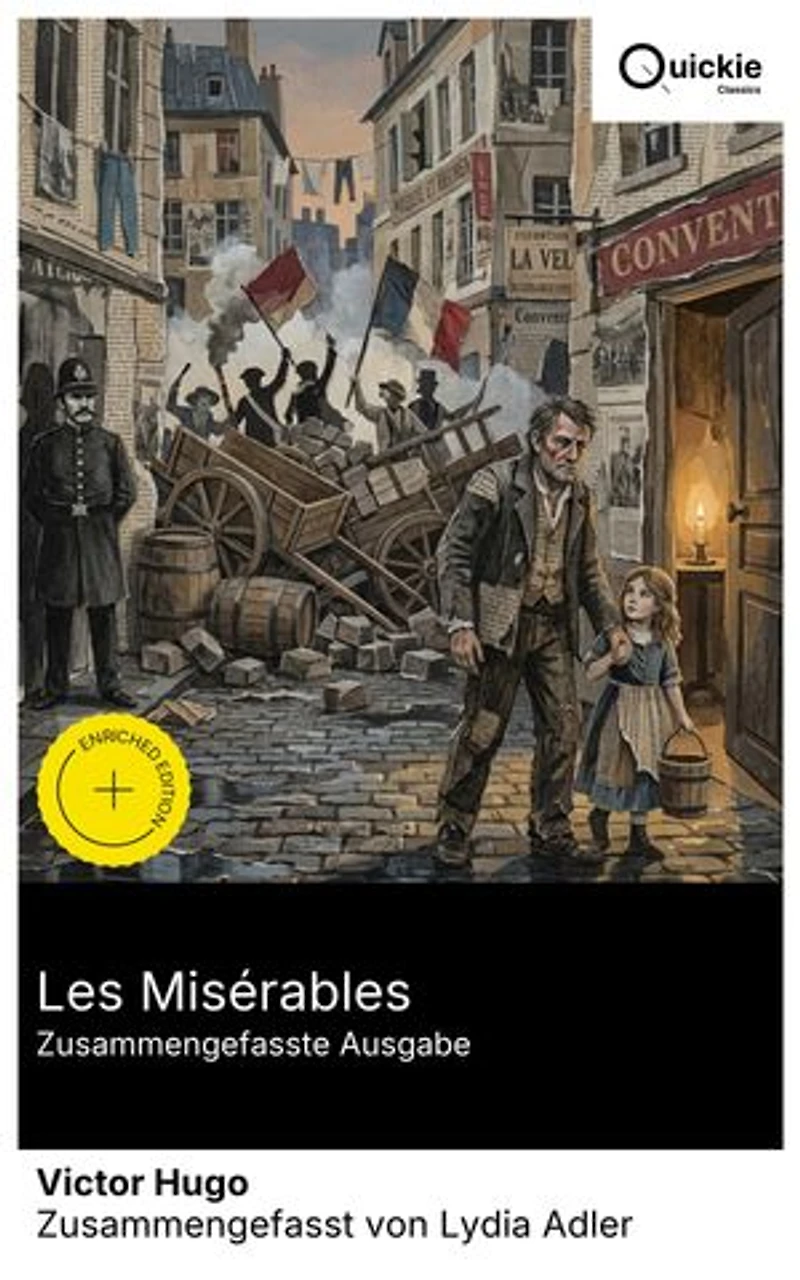 Les Misérables (Zusammengefasste Ausgabe): Bereicherte Ausgabe. Paris im 19. Jahrhundert: Ein historisches Drama um Jean Valjeans moralische Wandlung, zwischen Gesellschaftskritik, Schuld und Erlösung.