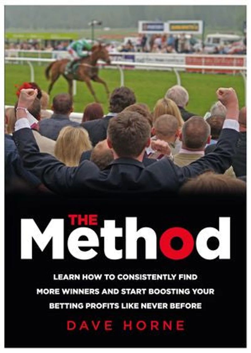 The Method: Learn how to consistently find more winners and start boosting your betting profits like never before