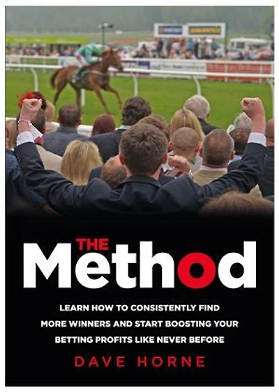 The Method: Learn how to consistently find more winners and start boosting your betting profits like never before