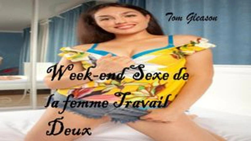 18f Week-end Sexe de la femme Travail Deux