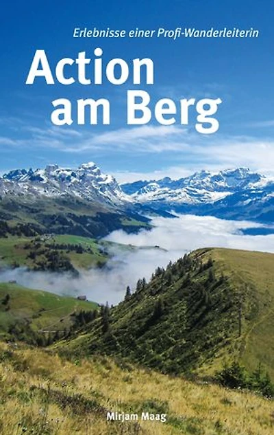 Action am Berg: Erlebnisse einer Profi-Wanderleiterin
