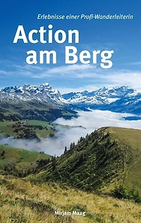 Action am Berg: Erlebnisse einer Profi-Wanderleiterin