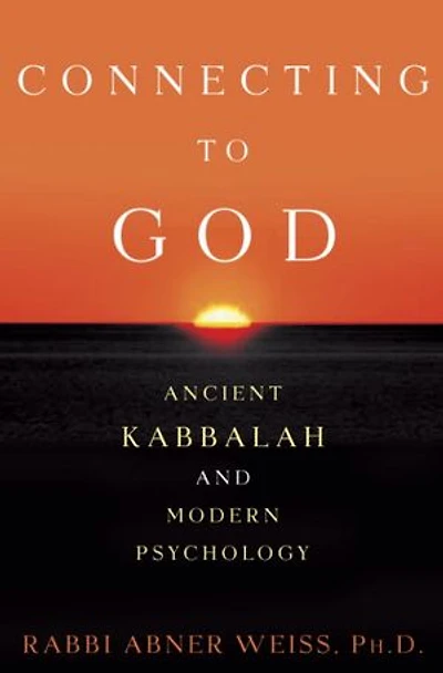 Connecting to God: Ancient Kabbalah and Modern Psychology