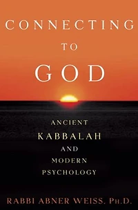 Connecting to God: Ancient Kabbalah and Modern Psychology