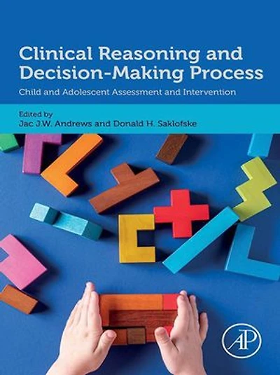 Clinical Reasoning and Decision-Making Process: Child Adolescent Assessment Intervention