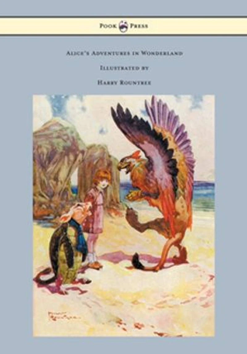 Alice's Adventures Wonderland - Illustrated by Harry Rountree