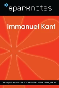 Immanuel Kant (SparkNotes Philosophy Guide)