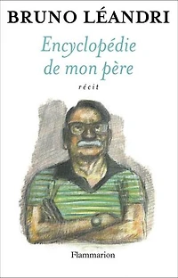 Encyclopédie de mon père : récit: récit