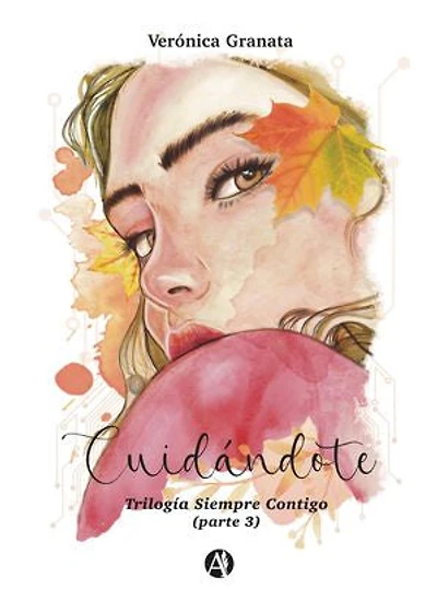 Cuidándote: (Trilogia Siempre Contigo)