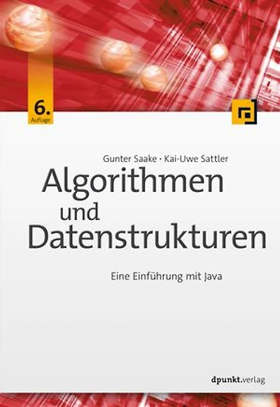 Algorithmen und Datenstrukturen: Eine Einführung mit Java