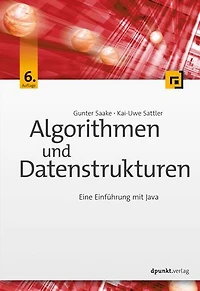 Algorithmen und Datenstrukturen: Eine Einführung mit Java