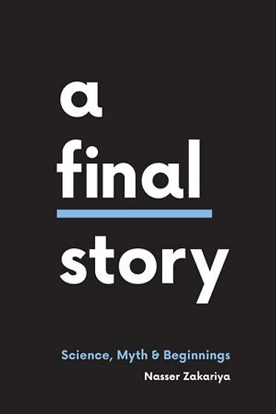 A Final Story: Science, Myth, & Beginnings