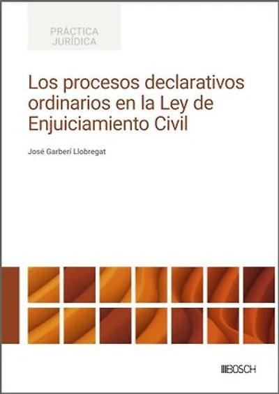 Los procesos declarativos ordinarios en la Ley de Enjuiciamiento Civil