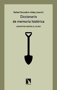 Diccionario de memoria histórica: Conceptos contra el olvido
