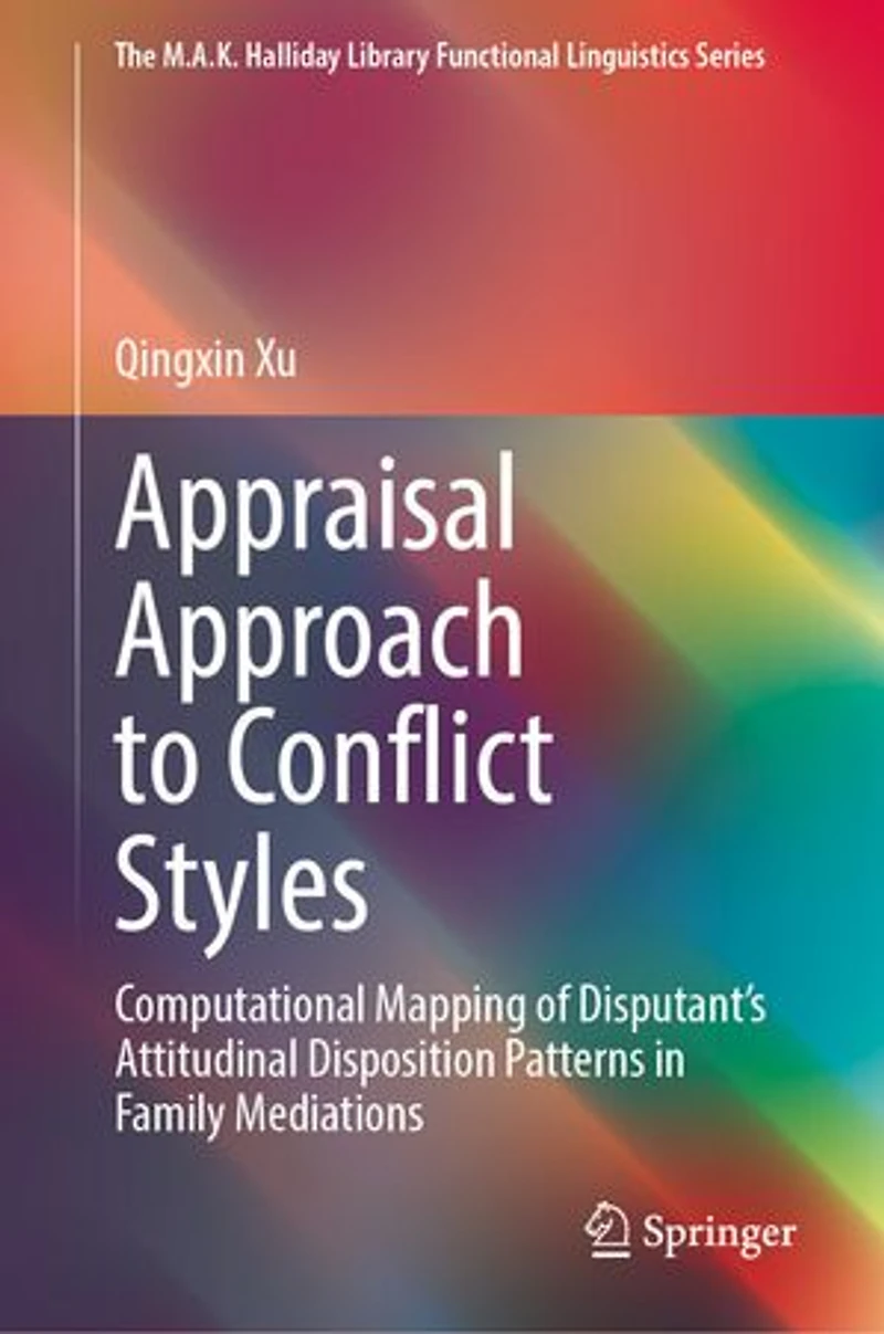 Appraisal Approach to Conflict Styles: Computational Mapping of Disputant's Attitudinal Disposition Patterns Family Mediations