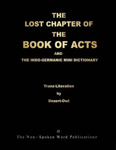THE LOST CHAPTER OF THE BOOK OF ACTS AND THE INDO-GERMANIC MINI DICTIONARY