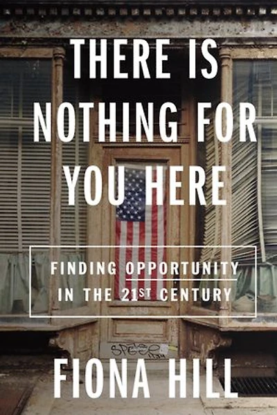 There Is Nothing for You Here: Finding Opportunity the Twenty-First Century