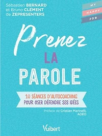 Prenez la parole : 10 séances d'autocoaching pour oser défendre ses idées