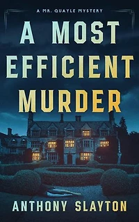 A Most Efficient Murder: The Mr. Quayle Mysteries, #1