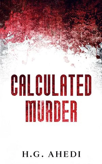 Calculated Murder: A murder mystery